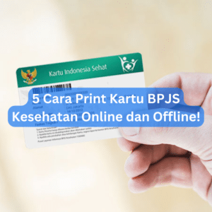 5 Cara Print Kartu Bpjs Kesehatan Online Dan Offline!