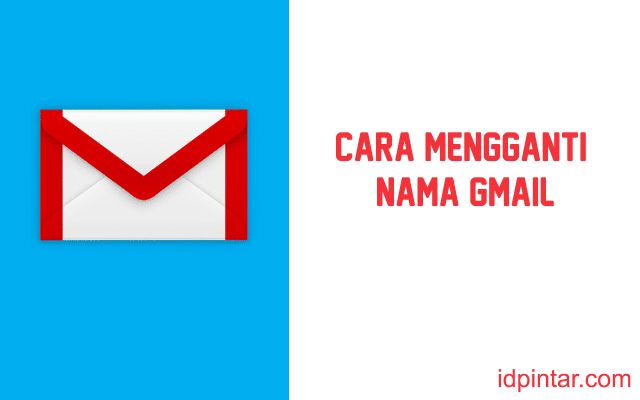 Cara Mengganti Nama Gmail