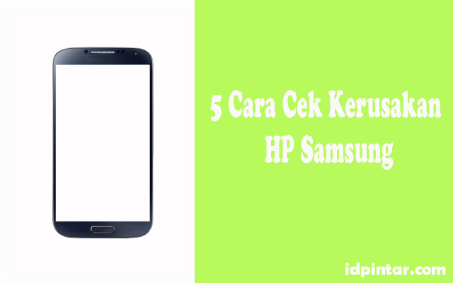 Cara Cek Kerusakan HP Sampsung