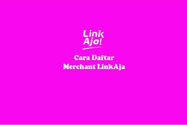 daftar merchant linkaja