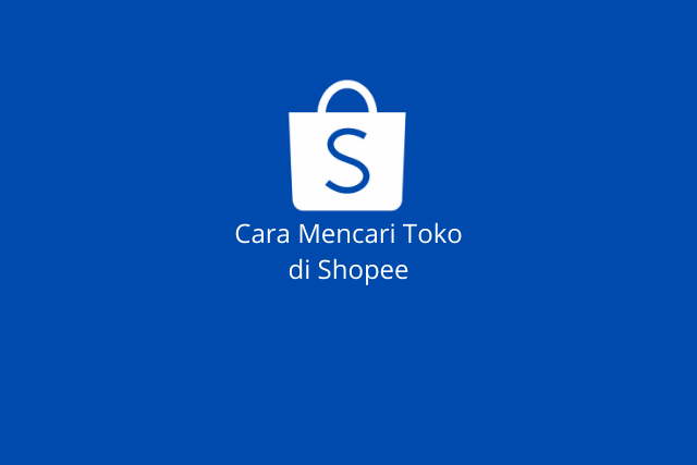 cara mencari toko di shopee