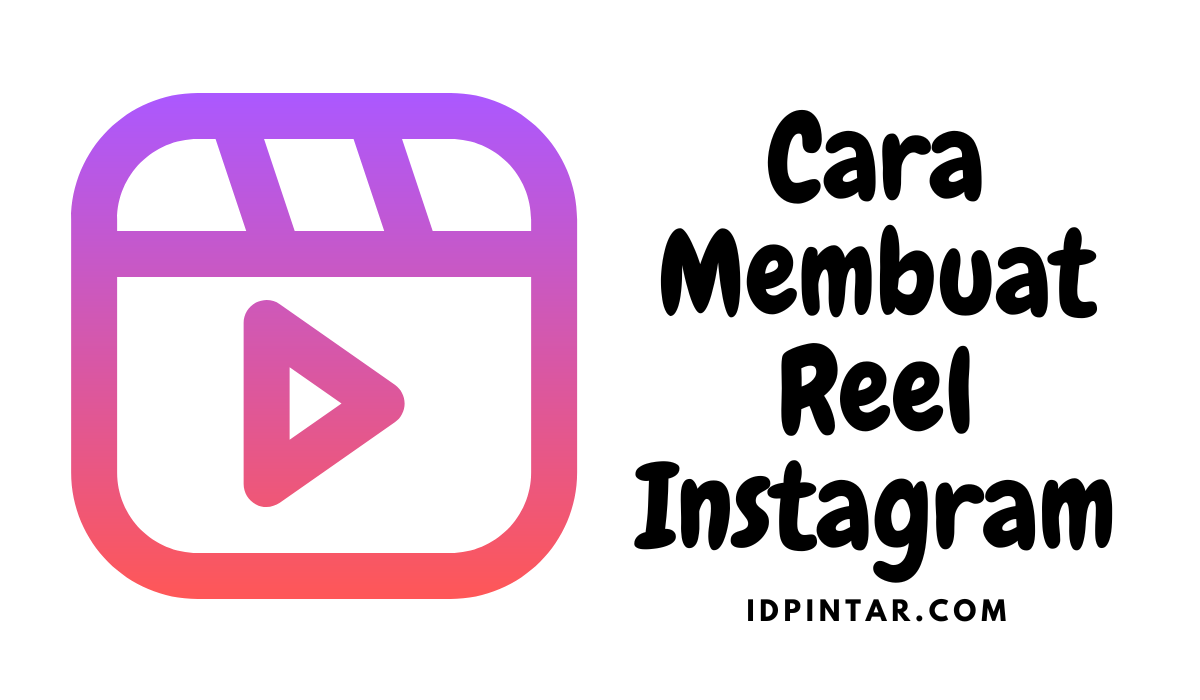 Cara Membuat Reel Instagram