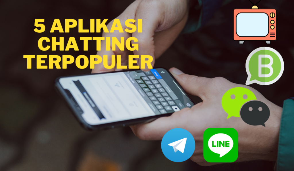 5 Aplikasi Chatting Terpopuler 5790