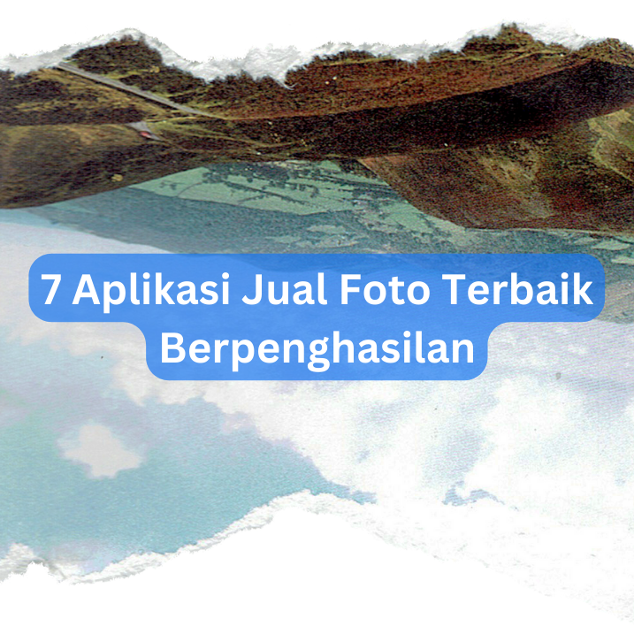 7 Aplikasi Jual Foto Terbaik Berpenghasilan