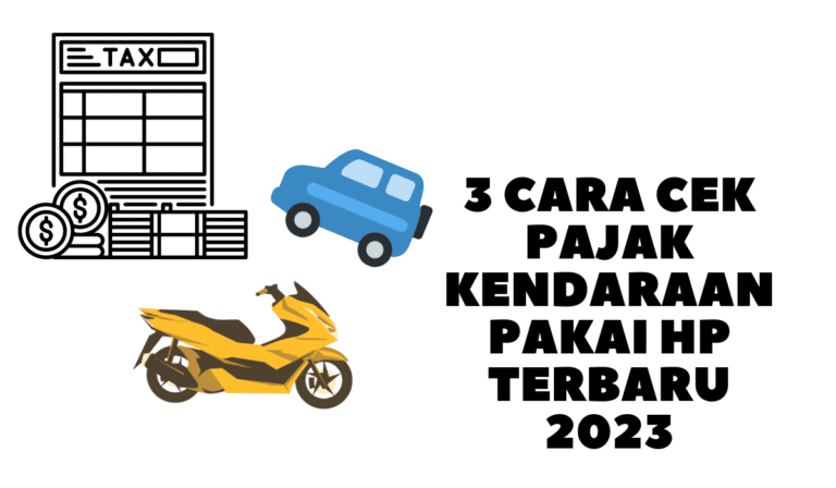 3 Cara Cek Pajak Kendaraan Pakai HP Terbaru 2023