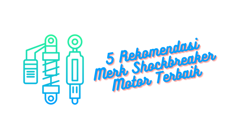 5 Rekomendasi Merk Shockbreaker Motor Terbaik