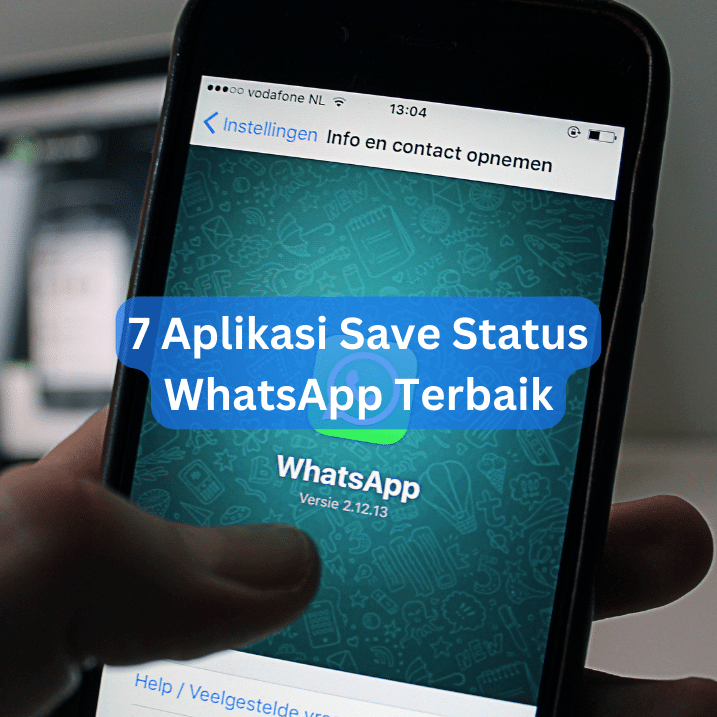 7 Aplikasi Save Status Whatsapp Terbaik