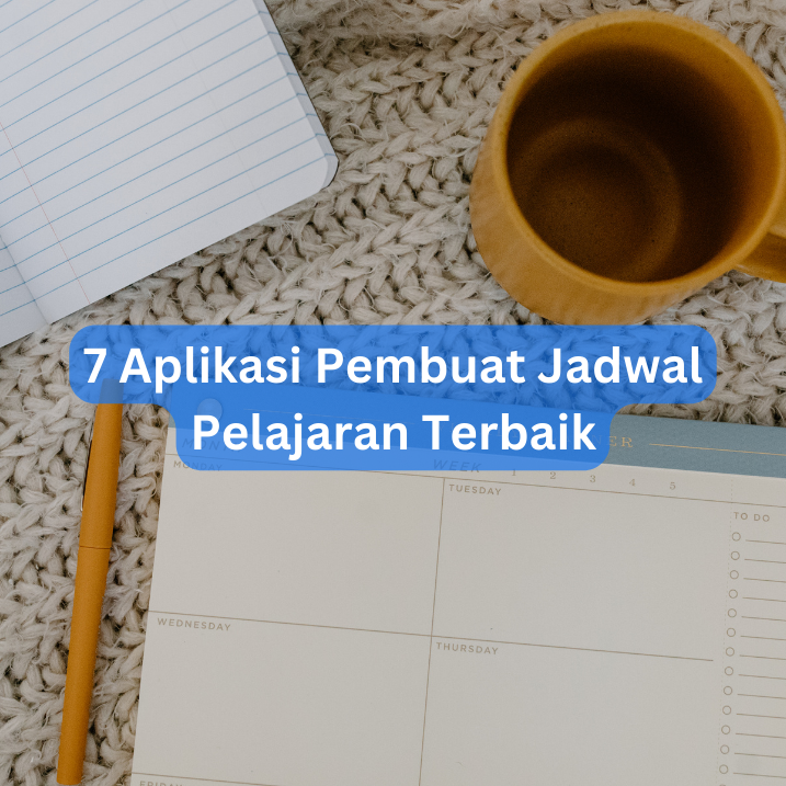 7 Aplikasi Pembuat Jadwal Pelajaran Terbaik