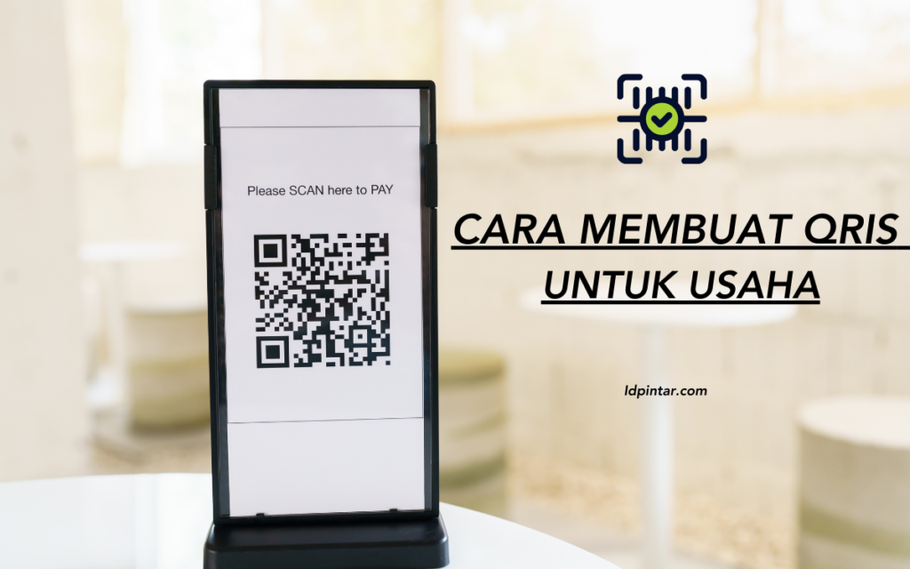 8 Cara Membuat Qris Bagi Pelaku Usaha All Payment 5140