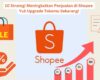 10 Strategi Meningkatkan Penjualan di Shopee ,Yuk Upgrade Tokomu Sekarang!