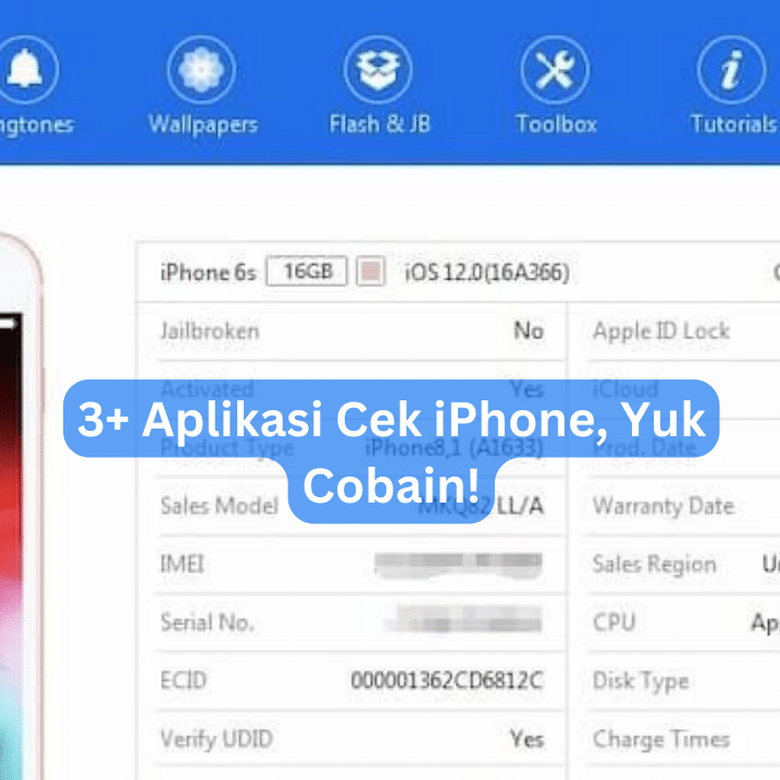 3+ Aplikasi Cek iPhone, Yuk Cobain!