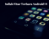 Fitur Unggulan Terbaru dari Android 14