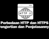 Perbedaan HTTP dan HTTPS Pengertian dan Penjelasannya