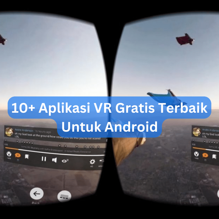 10+ Aplikasi VR Gratis Terbaik Untuk Android